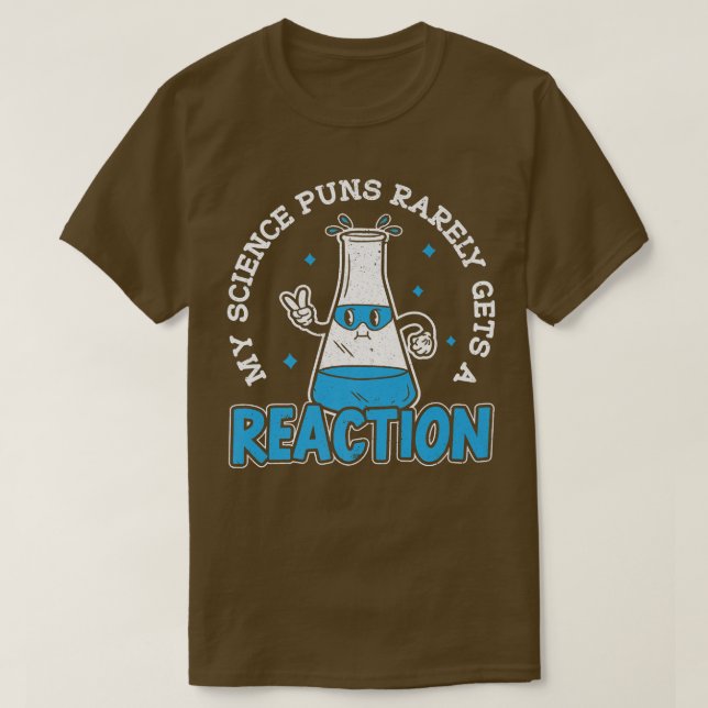 Mens My Science Puns Rarely Get A Reaction Premium T-Shirt (Design Front)