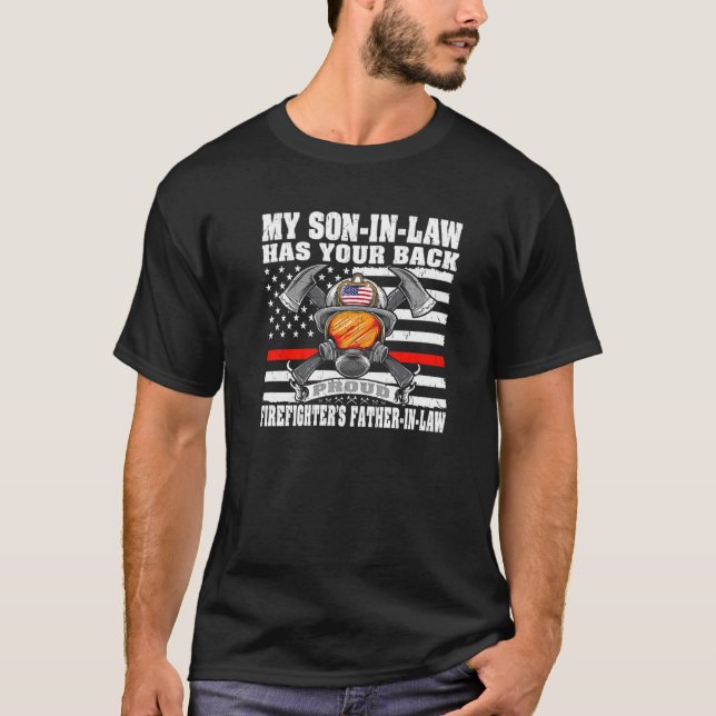 Mens My Son In Law Has Your Back Proud Firefighter T-Shirt (Front)