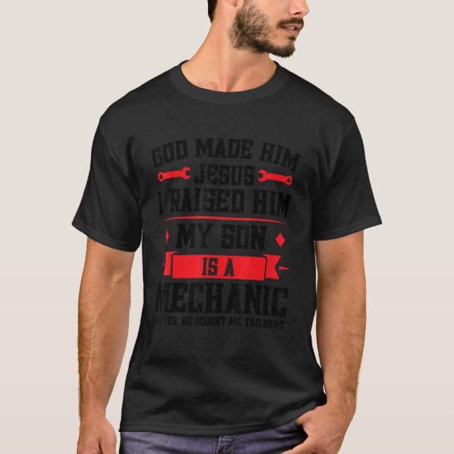 Mens My Son Is A Mechanic Mechanic Dad T-Shirt (Front)