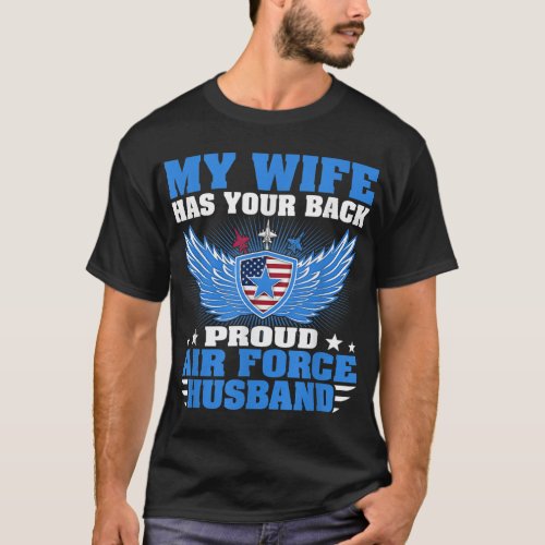 Mens My Wife Has Your Back Proud Air Force Husband T_Shirt
