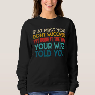 Mens My Wife Is Always Right Funny Husband Marriag Sweatshirt