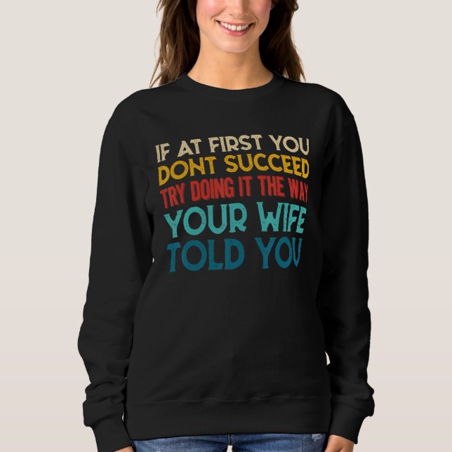 Mens My Wife Is Always Right Funny Husband Marriag Sweatshirt (Front)