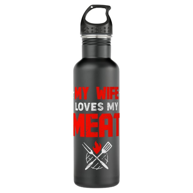Mens My Wife Loves My Meat Funny Grilling Stainless Steel Water Bottle (Front)