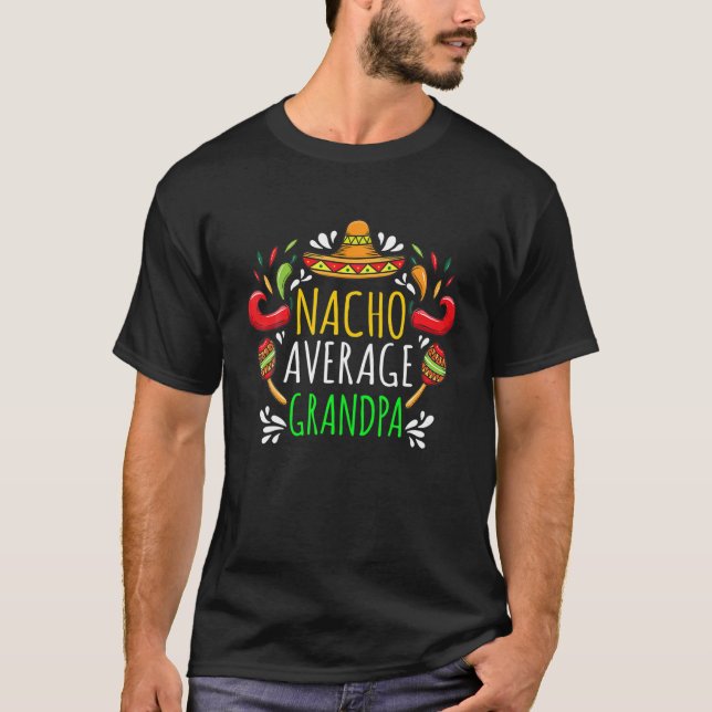 Mens Nacho Average Grandpa Funny Cinco Mayo Mexica T-Shirt (Front)