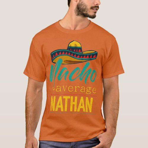 Mens Nacho Average Nathan Gift Funny Cinco De Mayo T_Shirt