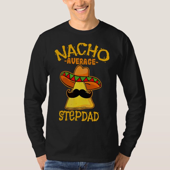 Mens Nacho Average Step Dad De Mayo Mexican Father T-Shirt (Front)