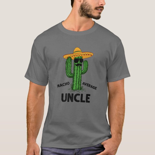 Mens Nacho Average Uncle | Funny Family Cinco De M T-Shirt (Front)