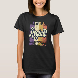 Mens Name Regina It's A Regina Thing T-Shirt