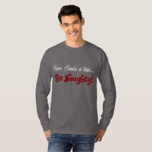 Men's Naughty Funny Christmas Holiday Sweatshirt T-Shirt