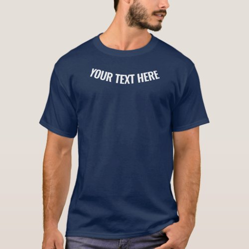 Mens Navy Blue T_Shirt Add Your Text Here Modern