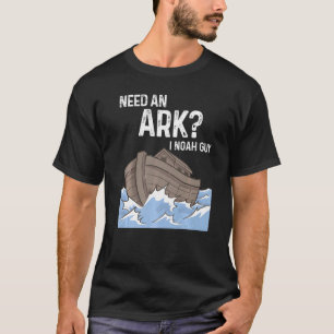 Mens Need An Ark I Noah Guy Christian Catholic T-Shirt