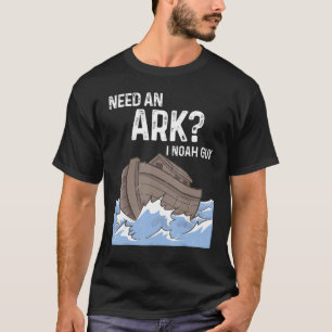 Mens Need An Ark I Noah Guy Christian Catholic Te T-Shirt