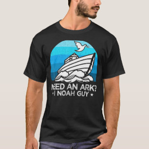 Mens Need An Ark I Noah Guy Christian Humor Pun Pa T-Shirt