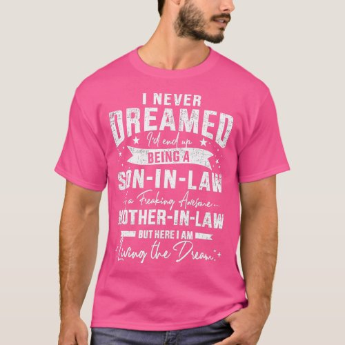 Mens Never dreamed soninlaw of awesome motherinlaw T_Shirt