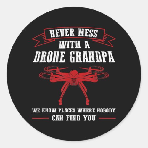 Mens Never mess with a Drone Grandpa Drone Pilot  Classic Round Sticker