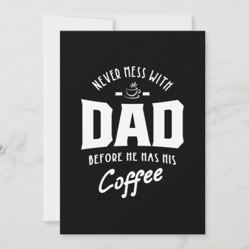 Mens Never Mess With Dad Before He Has His Coffee Thank You Card