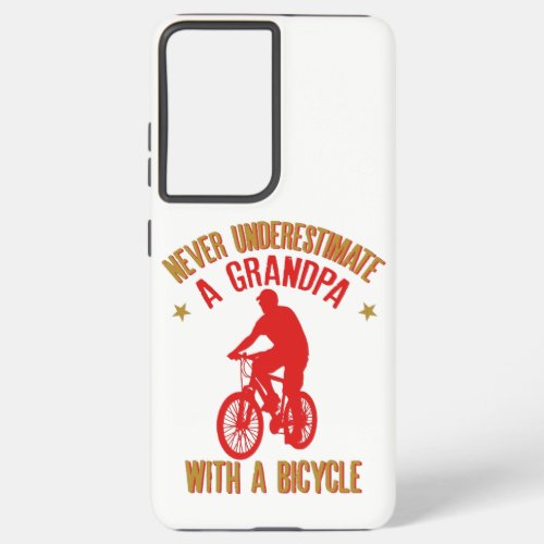 Mens Never Underestimate A Grandpa With A Bicycle Samsung Galaxy S21 Ultra Case