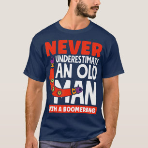 Mens Never Underestimate A Grandpa With A Boomeran T-Shirt