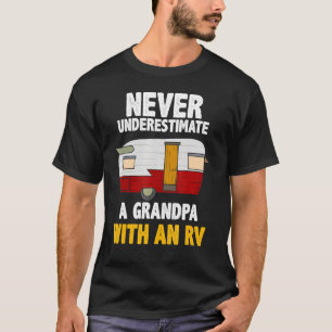 Mens Never Underestimate A Grandpa With An Rv I Hi T-Shirt