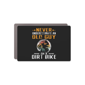 Mens Never Underestimate an Old Guy on an Dirt Bik Car Magnet