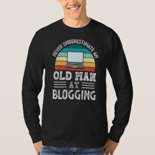 Mens Never Underestimate An Old Man At Blogging Fa T-Shirt