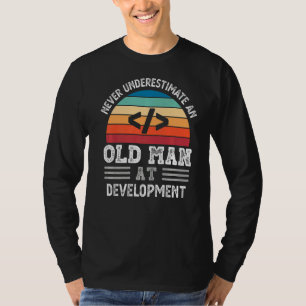 Mens Never Underestimate An Old Man At Development T-Shirt