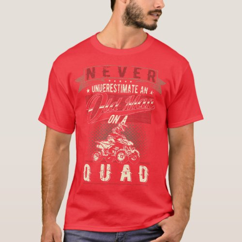 Mens Never Underestimate An Old Man On A Quad Vint T_Shirt