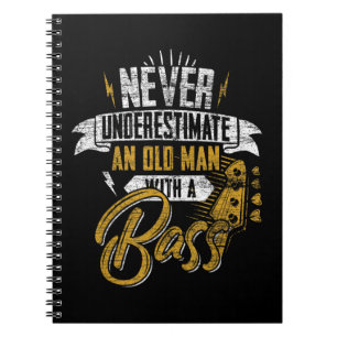 Mens Never Underestimate An Old Man With A Bass Gu Notebook