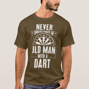 Mens Never underestimate an old man with a Dart T-Shirt