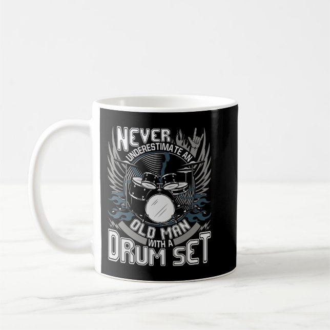 Mens Never Underestimate An Old Man With A Drum Se Coffee Mug (Left)