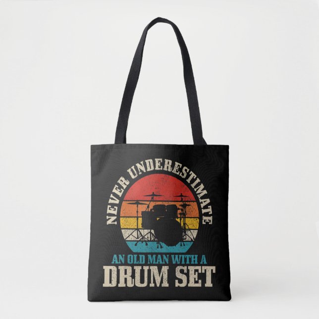 Mens Never Underestimate An Old Man With A Drum Se Tote Bag (Front)