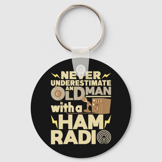 Mens Never Underestimate An Old Man With A Ham Rad Keychain (Front)
