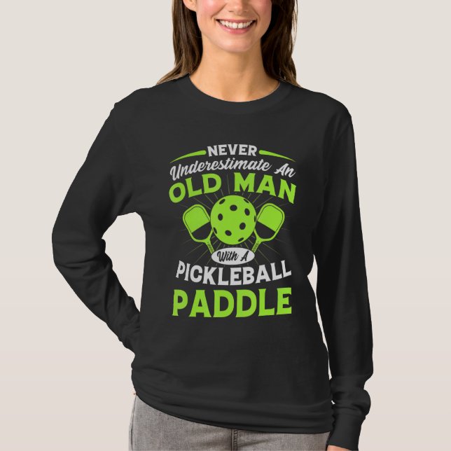 Mens Never Underestimate An Old Man With A Pickleb T-Shirt (Front)
