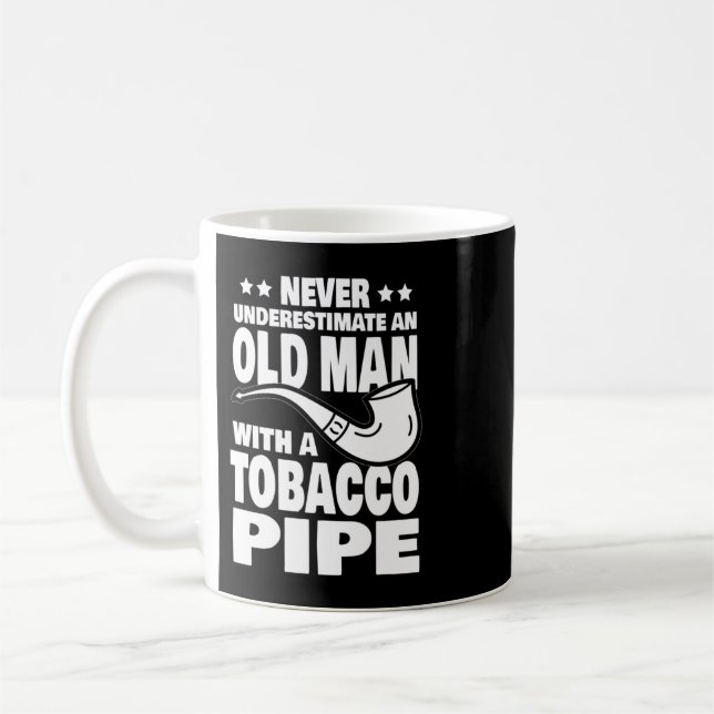 Mens Never Underestimate an Old Man with a Tobacco Coffee Mug (Left)