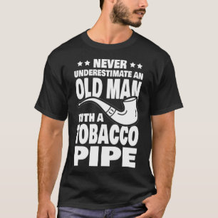 Mens Never Underestimate an Old Man with a Tobacco T-Shirt