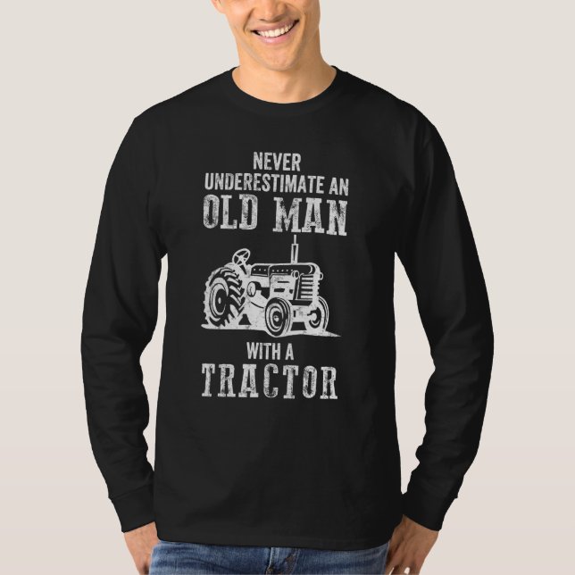 Mens Never Underestimate An Old Man With A Tractor T-Shirt (Front)