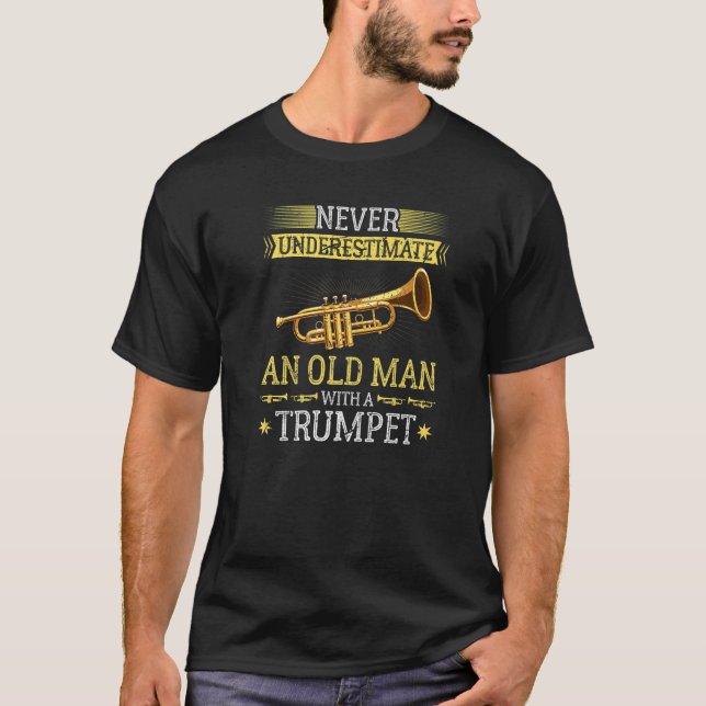 Mens Never Underestimate an Old Man with a Trumpet T-Shirt (Front)