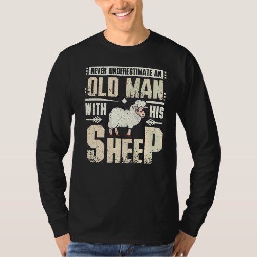 Mens Never Underestimate An Old Man With His Sheep T_Shirt