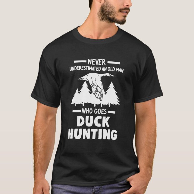 Mens Never Underestimate Man Duck Hunting Ducks T-Shirt (Front)