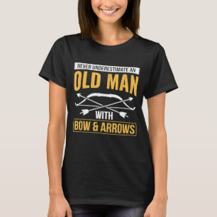 Mens Never Underestimate Old Man Bow Arrows Archer T-Shirt
