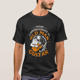 Mens Never Underestimate Old Man With A Guitar T-Shirt