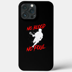 Mens No Blood no Foul Lacrosse  iPhone 13 Pro Max Case