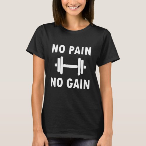 Mens No Pain No Gain For Training Fitness Bodybuil T_Shirt