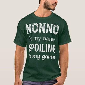 Mens Nonno Is My Name Italy Italian Grandpa T-Shirt