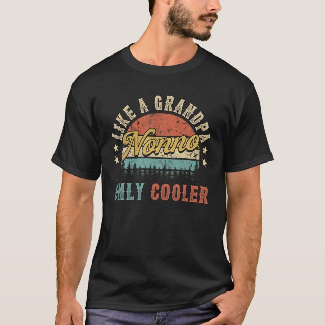 Mens Nonno Like A Grandpa Only Cooler For Men Funn T-Shirt (Front)