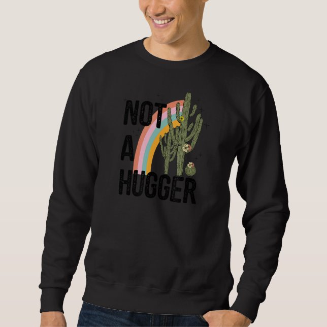 Mens Not A Hugger Cactus  Introvert Social Distanc Sweatshirt (Front)