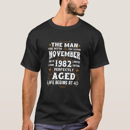 Mens November 1982 Life Begins At 40 40Th Birthday T_Shirt