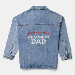 Mens Number One Deadbeat Dad 2021 Novelty Joke Fat Denim Jacket