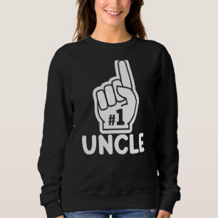 Mens Number One Uncle Father Day Birthday 1 Foam F Sweatshirt