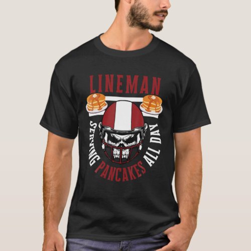 Mens Offensive Lineman Serving Pancakes All Day Fo T_Shirt